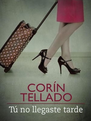 cover image of Tú no llegaste tarde
